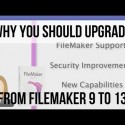 Why You Should Upgrade from FileMaker 9 to FileMaker 13
