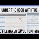 Under the Hood with the RCC FileMaker Layout Optimizer
