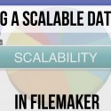 Making a Scalable Database in FileMaker 14 | FileMaker 14 Training Videos