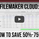 How to Save 50% to 75% on Amazon Instance | FileMaker Cloud | FileMaker Pro 15 Training