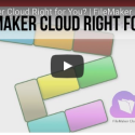Is FileMaker Cloud Right for You? | FileMaker Cloud | FileMaker Pro 15 Training