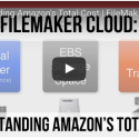 Understanding Amazon’s Total Cost | FileMaker Cloud | FileMaker Pro 15 Training