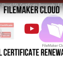 FileMaker Cloud SSL Certificate Renewals | FileMaker Cloud | FileMaker 15 Training