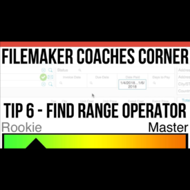 FileMaker Coaches' Corner - Tip 6 - Find Range Operator