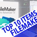 Top 10 FileMaker 18 Need to Know Items
