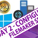 Day 2 – Configuring FileMaker Server – Windows