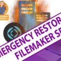 Emergency Restoration Consideration for FileMaker Serverv