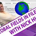Global Fields In FileMaker – With Nick Hunter