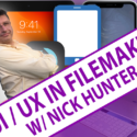 UI/UX in FileMaker GO with Nick Hunter Day 2