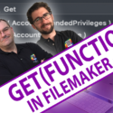 Get (Functions) in FileMaker with Rick and Calvin – Day 1