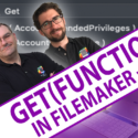 Get (Functions) in FileMaker with Rick and Calvin – Day 2