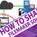 How to Share a FileMaker Solution – Basics for Beginners