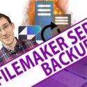 FileMaker Server Backups – For Beginning, Intermediate, & Advanced Developers
