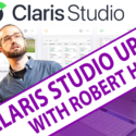 Claris Studio Update with Robert Holsey