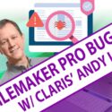 Claris Corner: FileMaker Pro Bug Fixes with Claris’ Andy Lecates