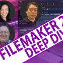 FileMaker 2025 Deep Dive with Lucy Chen & Claris Engineering