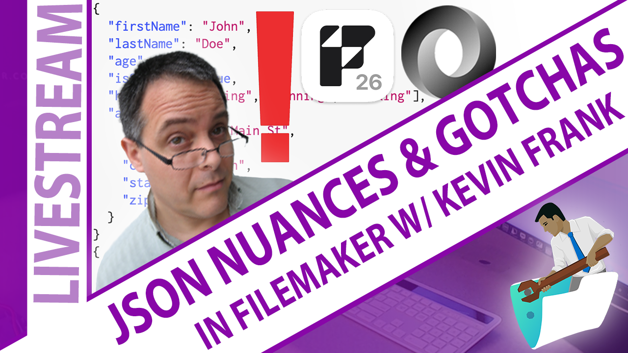 JSON Nuances and Gotchas in FileMaker with Kevin Frank